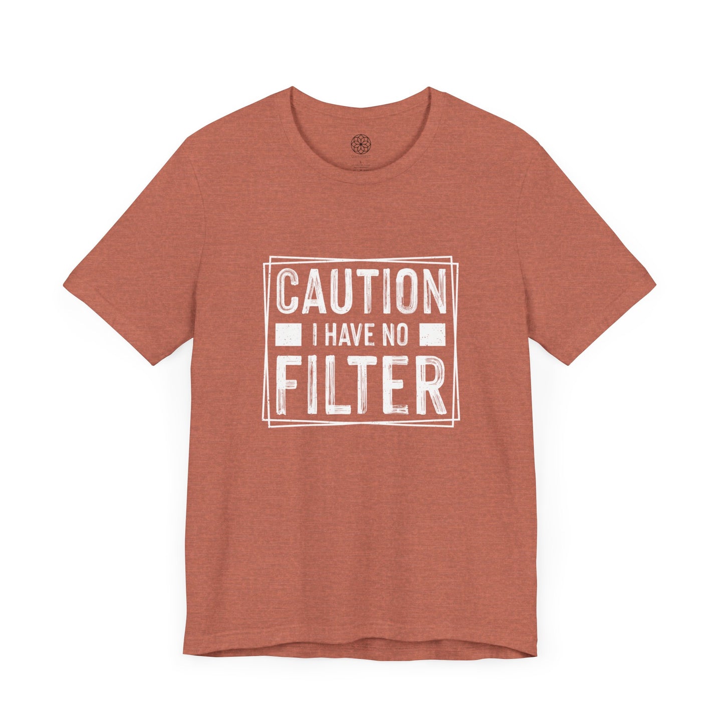 I Have No Filter T-Shirt