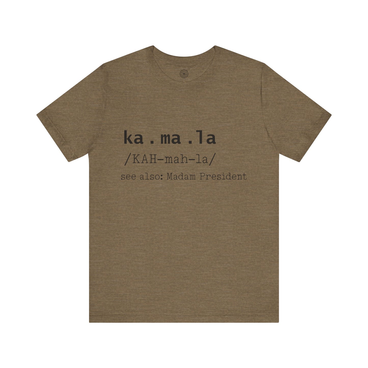 Kamala see also: Madam President (Dictionary Entry) T-Shirt